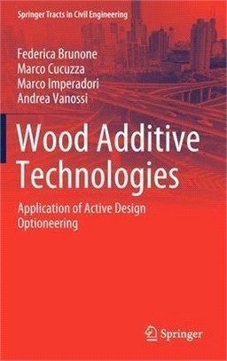 Wood Additive Technologies: Application of Active Design Optioneering