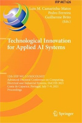 Technological Innovation for Applied AI Systems: 12th IFIP WG 5.5/SOCOLNET Advanced Doctoral Conference on Computing, Electrical and Industrial System