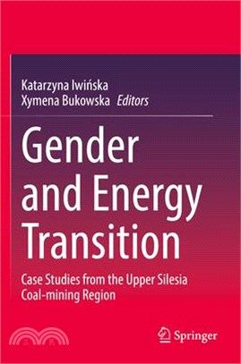Gender and Energy Transition: Case Studies from the Upper Silesia Coal-Mining Region