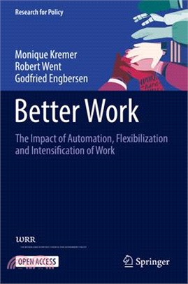 Better Work: The Impact of Automation, Flexibilization and Intensification of Work