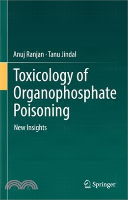 Toxicology of Organophosphate Poisoning: New Insights