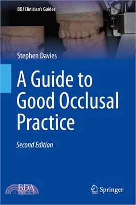 Good Occlusal Practice - A Clinical Guide: A Guide to Good Practice