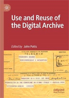 Use and Reuse of the Digital Archive