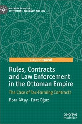 Rules, Contracts and Law Enforcement in the Ottoman Empire: The Case of Tax-Farming Contracts