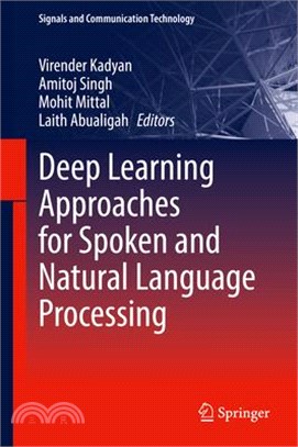 Deep Learning Approaches for Spoken and Natural Language Processing