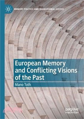 European Memory and Conflicting Visions of the Past