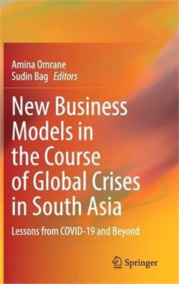 New Business Models in the Course of Global Crises in South Asia: Lessons from Covid-19 and Beyond