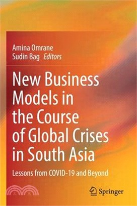 New Business Models in the Course of Global Crises in South Asia: Lessons from Covid-19 and Beyond