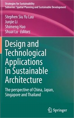 Design and Technological Applications in Sustainable Architecture: The Perspective of China, Japan, Singapore and Thailand