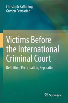 Victims Before the International Criminal Court: Definition, Participation, Reparation