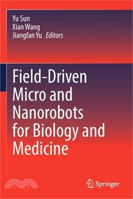 Field-Driven Micro and Nanorobots for Biology and Medicine