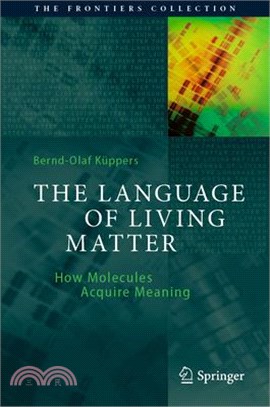 The Language of Living Matter: How Molecules Acquire Meaning