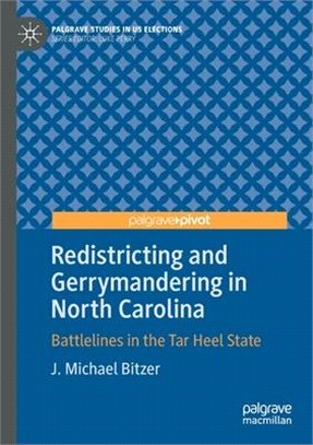 Redistricting and Gerrymandering in North Carolina: Battlelines in the Tar Heel State