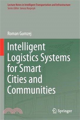 Intelligent Logistics Systems for Smart Cities and Communities