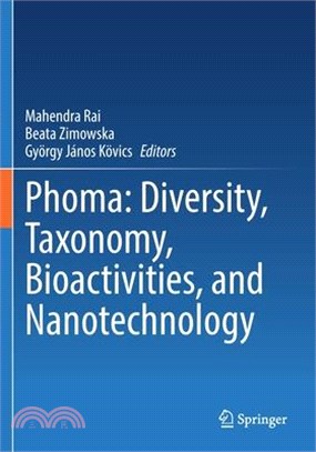 Phoma: Diversity, Taxonomy, Bioactivities, and Nanotechnology