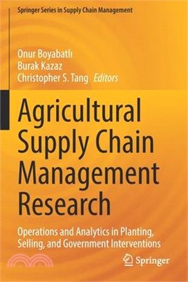 Agricultural Supply Chain Management Research: Operations and Analytics in Planting, Selling, and Government Interventions