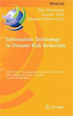 Information Technology in Disaster Risk Reduction: 5th Ifip Wg 5.15 International Conference, Itdrr 2020, Sofia, Bulgaria, December 3-4, 2020, Revised