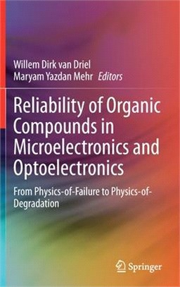 Reliability of Organic Compounds in Microelectronics and Optoelectronics: From Physics-Of-Failure to Physics-Of-Degradation