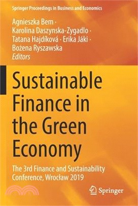 Sustainable Finance in the Green Economy: The 3rd Finance and Sustainability Conference, Wroclaw 2019