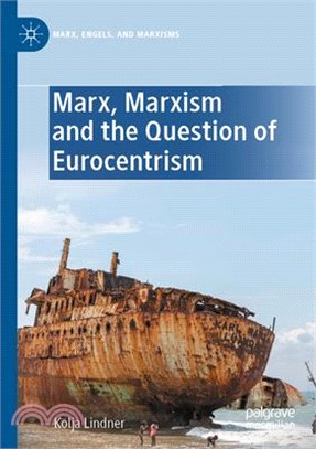 Marx, Marxism and the Question of Eurocentrism