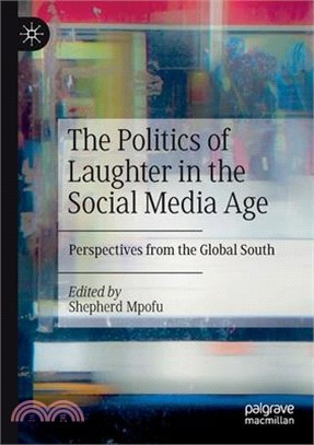 The Politics of Laughter in the Social Media Age: Perspectives from the Global South