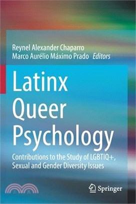 Latinx Queer Psychology: Contributions to the Study of Lgbtiq+, Sexual and Gender Diversity Issues