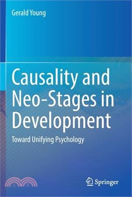 Causality and Neo-Stages in Development: Toward Unifying Psychology