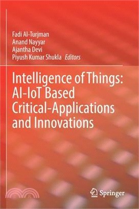 Intelligence of Things: Ai-Iot Based Critical-Applications and Innovations
