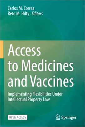 Access to Medicines and Vaccines: Implementing Flexibilities Under Intellectual Property Law