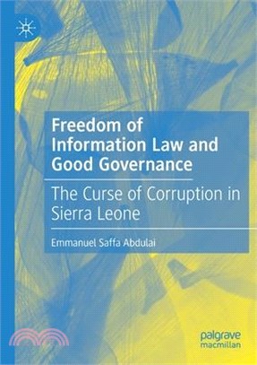 Freedom of Information Law and Good Governance: The Curse of Corruption in Sierra Leone