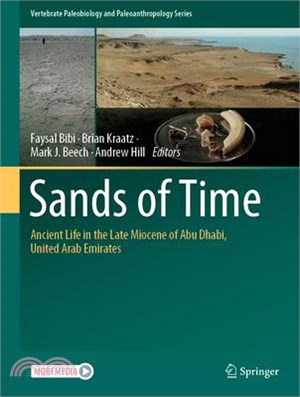 Sands of Time: Ancient Life in the Late Miocene of Abu Dhabi, United Arab Emirates