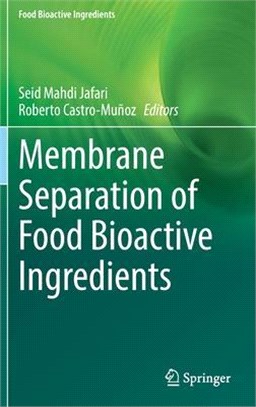 Membrane Technologies for the Recovery and Purification of Food Bioactive Ingredients