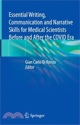 Essential Writing, Communication and Narrative Skills for Medical Scientists Before and After the Covid Era