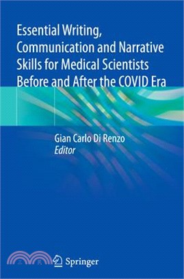 Essential Writing, Communication and Narrative Skills for Medical Scientists Before and After the Covid Era