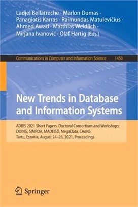 New Trends in Database and Information Systems: Adbis 2021 Short Papers, Doctoral Consortium and Workshops: Doing, Simpda, Madeisd, Megadata, Caons, T