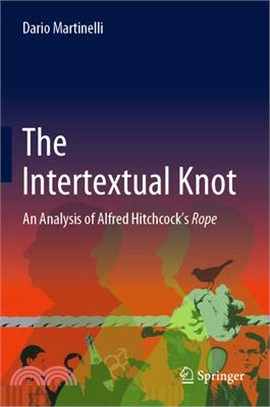 The Intertextual Knot: An Analysis of Alfred Hitchcock's Rope