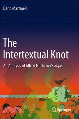 The Intertextual Knot: An Analysis of Alfred Hitchcock's Rope