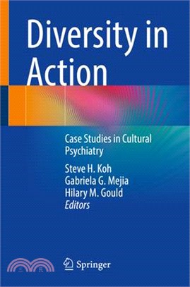 Diversity in Action: Case Studies in Cultural Psychiatry