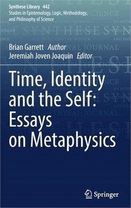 Time, Identity and the Self: Essays on Metaphysics