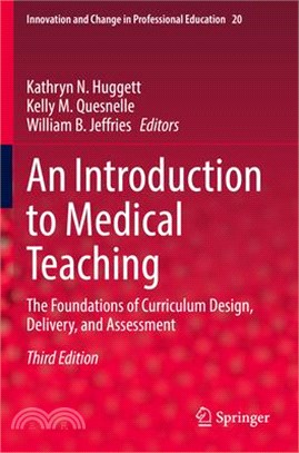 An Introduction to Medical Teaching: The Foundations of Curriculum Design, Delivery, and Assessment