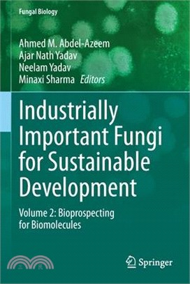 Industrially Important Fungi for Sustainable Development: Volume 2: Bioprospecting for Biomolecules