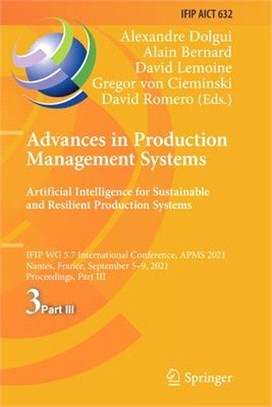 Advances in Production Management Systems. Artificial Intelligence for Sustainable and Resilient Production Systems: IFIP WG 5.7 International Confere