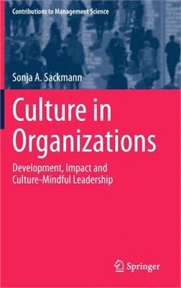 Culture in Organizations: Development, Impact and Culture-Mindful Leadership