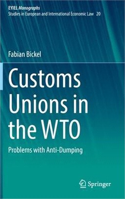 Customs Unions in the Wto: Problems with Anti-Dumping