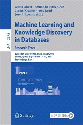 Machine Learning and Knowledge Discovery in Databases. Research Track: European Conference, ECML PKDD 2021, Bilbao, Spain, September 13-17, 2021, Proc