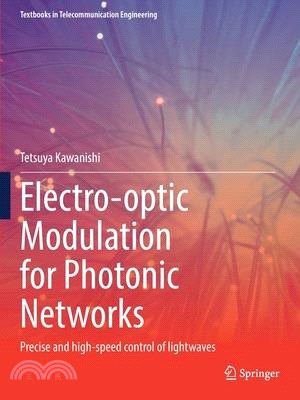 Electro-Optic Modulation for Photonic Networks: Precise and High-Speed Control of Lightwaves