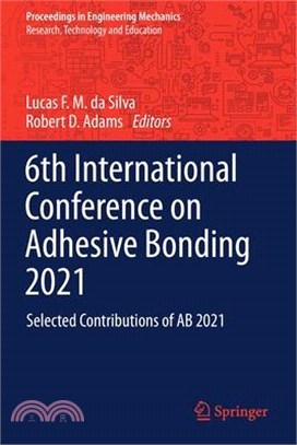 6th International Conference on Adhesive Bonding 2021: Selected Contributions of AB 2021