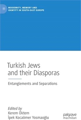 Turkish Jews and their Diasporas: Entanglements and Separations