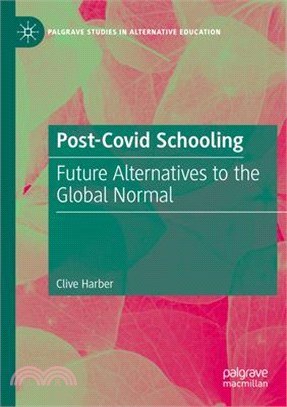 Post-Covid Schooling: Future Alternatives to the Global Normal
