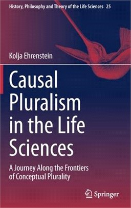 Causal Pluralism in the Life Sciences: A Journey Along the Frontiers of Conceptual Plurality